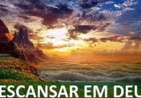 noticia PALAVRA DE HOJE - DESCANSAR EM DEUS