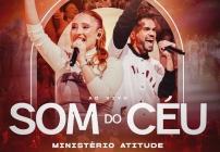 noticia Ministério Atitude lança Som do Céu e apresenta nova voz na música cristã