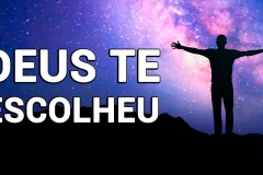 noticia PALAVRA DE HOJE - DEUS TE ESCOLHEU