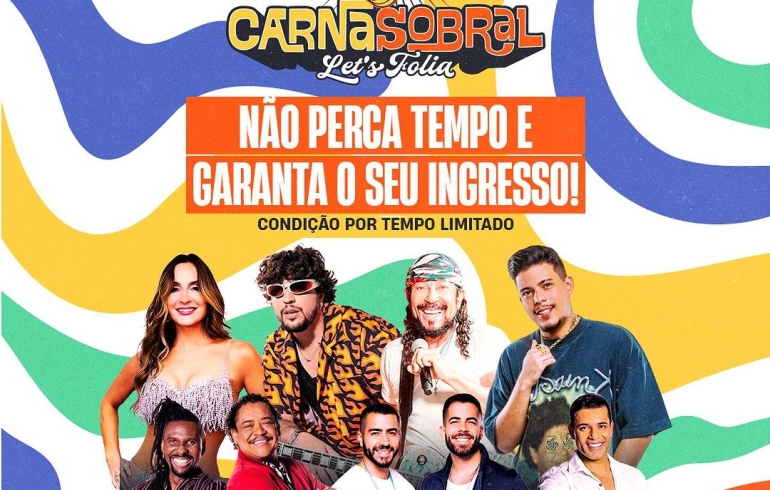 noticia Carnasobral 2024 recebe Nattan, Bell Marques, Cláudia Leitte, Felipe Amorim, Rafa e Pipo, É o Tchan e Chicabana