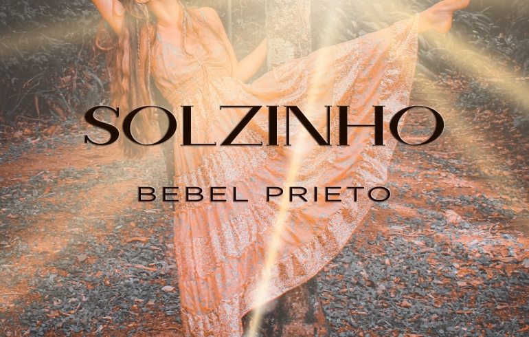 noticia Bebel Prieto lança “Solzinho”, com melodia alegre, sensível e juvenil