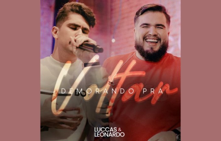 noticia Luccas & Leonardo iniciam o mês de março com o single “Demorando Pra Voltar”