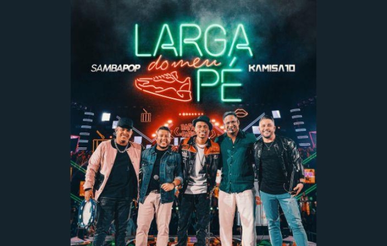 noticia Samba Pop lança “Larga do Meu Pé”, feat com Kamisa 10