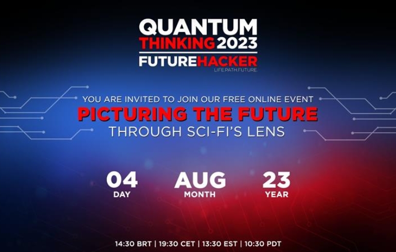 noticia Future Hacker realiza evento internacional online sobre como criar cenários futuros pelas lentes da ficção científica