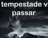 noticia PALAVRA DE HOJE - A TEMPESTADE VAI PASSAR