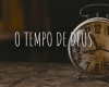 noticia PALAVRA DE HOJE - TEMPO DE DEUS