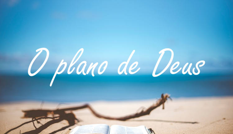 noticia PALAVRA DE HOJE - PLANOS DE DEUS