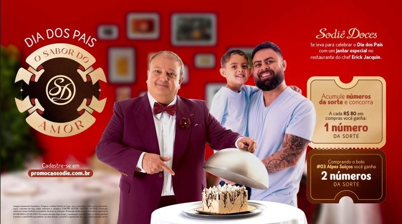 noticia Sodiê Doces lança campanha com Erick Jacquin para o Dia dos Pais