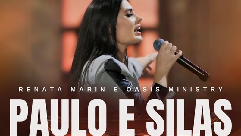 noticia Renata Marin lança o single “Paulo e Silas” em parceria com Oásis Ministry